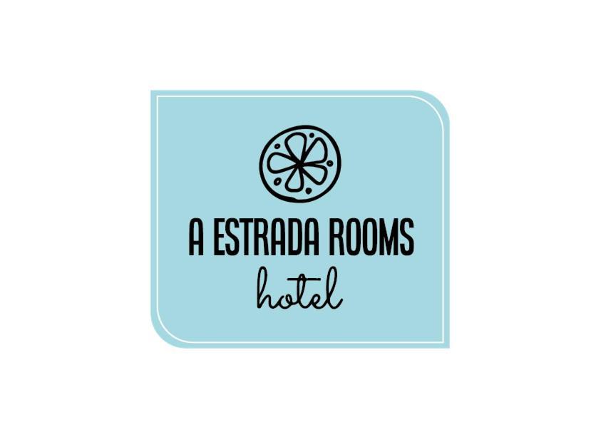Hotel A Estrada Rooms Kültér fotó